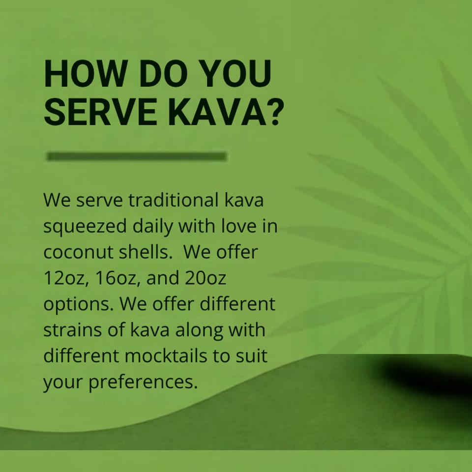 Green promotional graphic explains traditional kava served daily in coconut shells, with multiple sizes, strains, and mocktails.