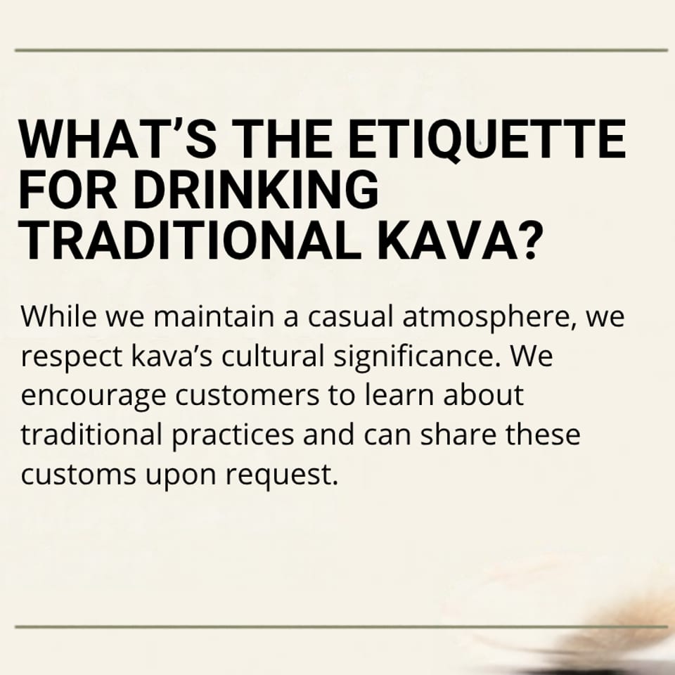 Text slide explains etiquette for drinking traditional kava, emphasizing cultural significance and offering to share traditional practices.